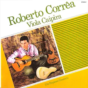 Roberto Corrêa pequeno concerto